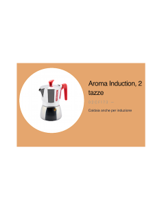 CAFFETTIERA AROMA 2TZ INDUZIONE