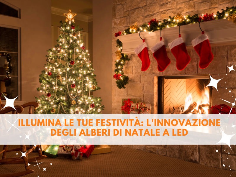 Illumina le tue festività: L'innovazione degli alberi di Natale a LED