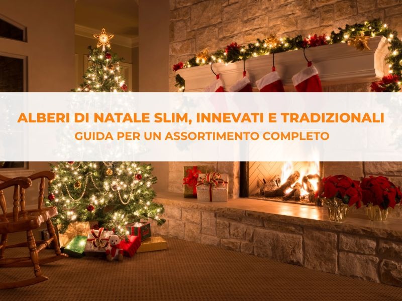 Alberi di Natale slim, innevati o tradizionali: come selezionare il giusto assortimento in negozio